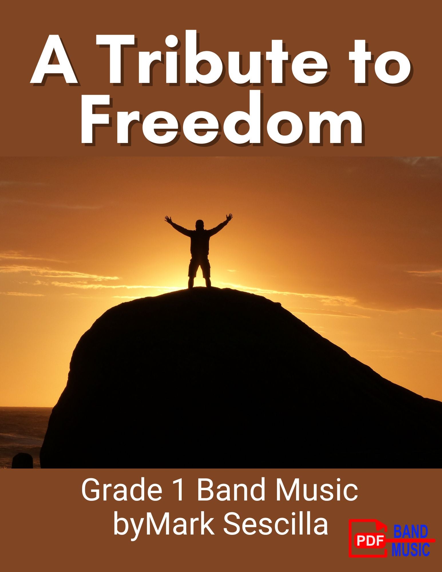 A Tribute to Freedom - PDF Band Music - Download quality band sheet music instantly