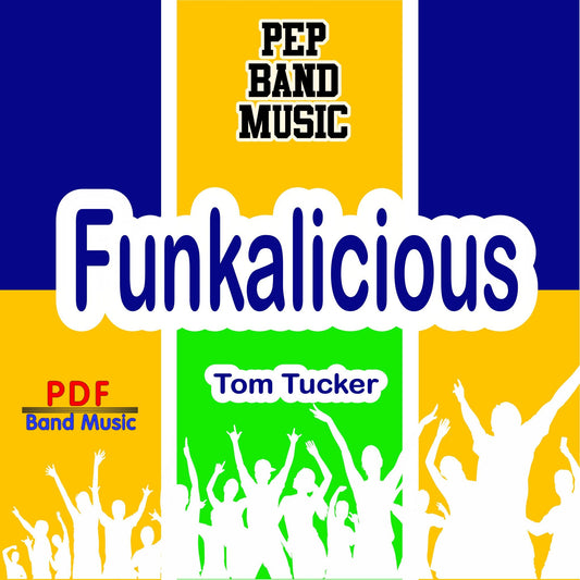 Funkalicious - PDF Band Music - Download quality band sheet music instantly