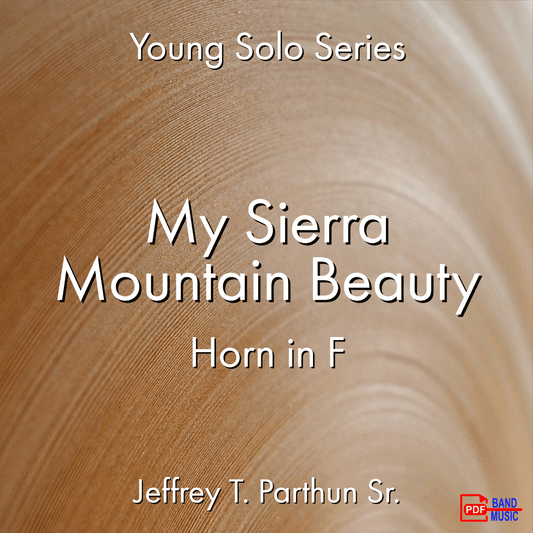 My Sierra Mountain Beauty (Cielito lindo) - Horn - PDF Band Music - Download quality band sheet music instantly