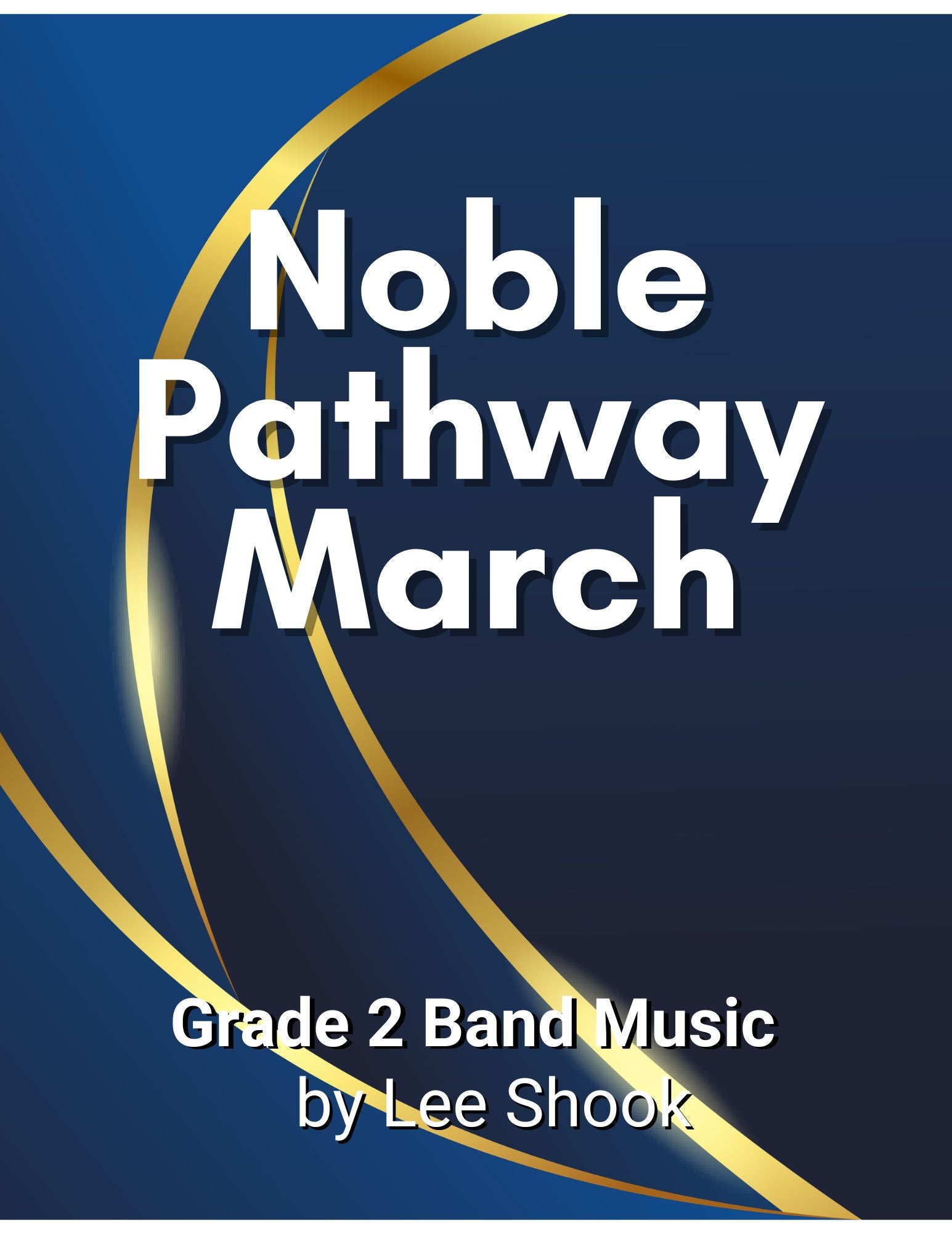 Noble Pathway March - PDF Band Music - Download quality band sheet music instantly