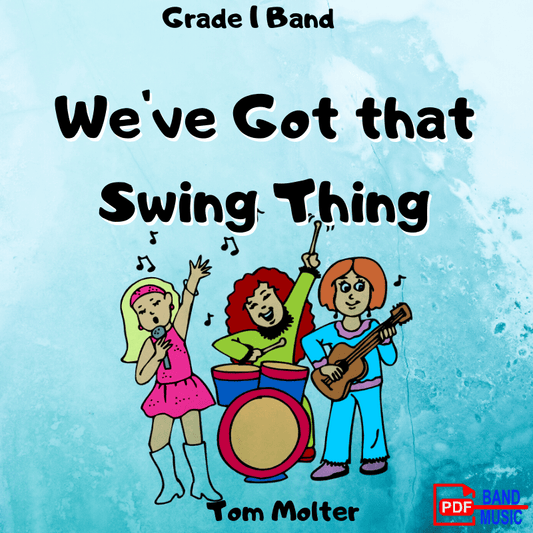We've Got that Swing Thing - PDF Band Music - Download quality band sheet music instantly