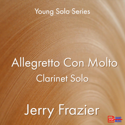 'Allegretto Con Molto - Clarinet Solo' by Jerry Frazier. Ensemble - Woodwind sheet music for school bands