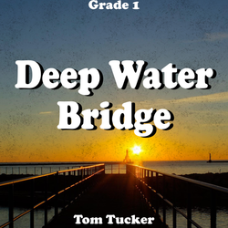 'Deep Water Bridge' by Tom Tucker. Grade 1 sheet music for school bands