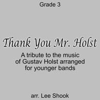 'Thank You, Mr. Holst' by Lee Shook. Grade 3 sheet music for school bands
