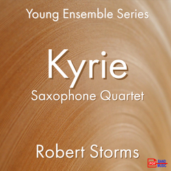 'Kyrie' by Robert Storms. Ensemble - Woodwind sheet music for school bands