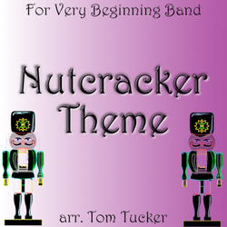 'Little Nutcracker Theme' by Tom Tucker. Holiday Music sheet music for school bands