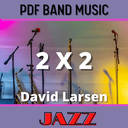 2 by 2 - PDF Band Music - Download quality band sheet music instantly