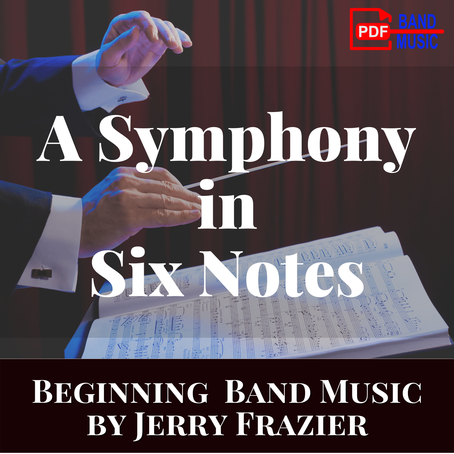 A Symphony in Six Notes - PDF Band Music - Download quality band sheet music instantly