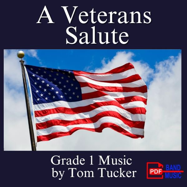 A Veterans Salute - PDF Band Music - Download quality band sheet music instantly