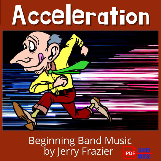 Acceleration - PDF Band Music - Download quality band sheet music instantly