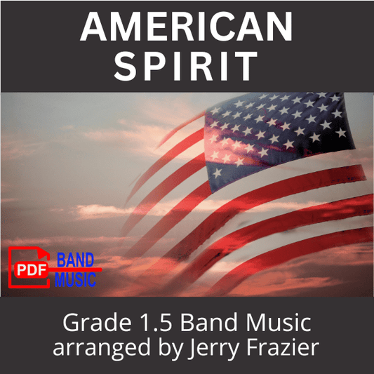 American Spirit - PDF Band Music - Download quality band sheet music instantly