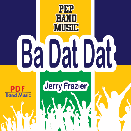 Ba Dat Dat - PDF Band Music - Download quality band sheet music instantly