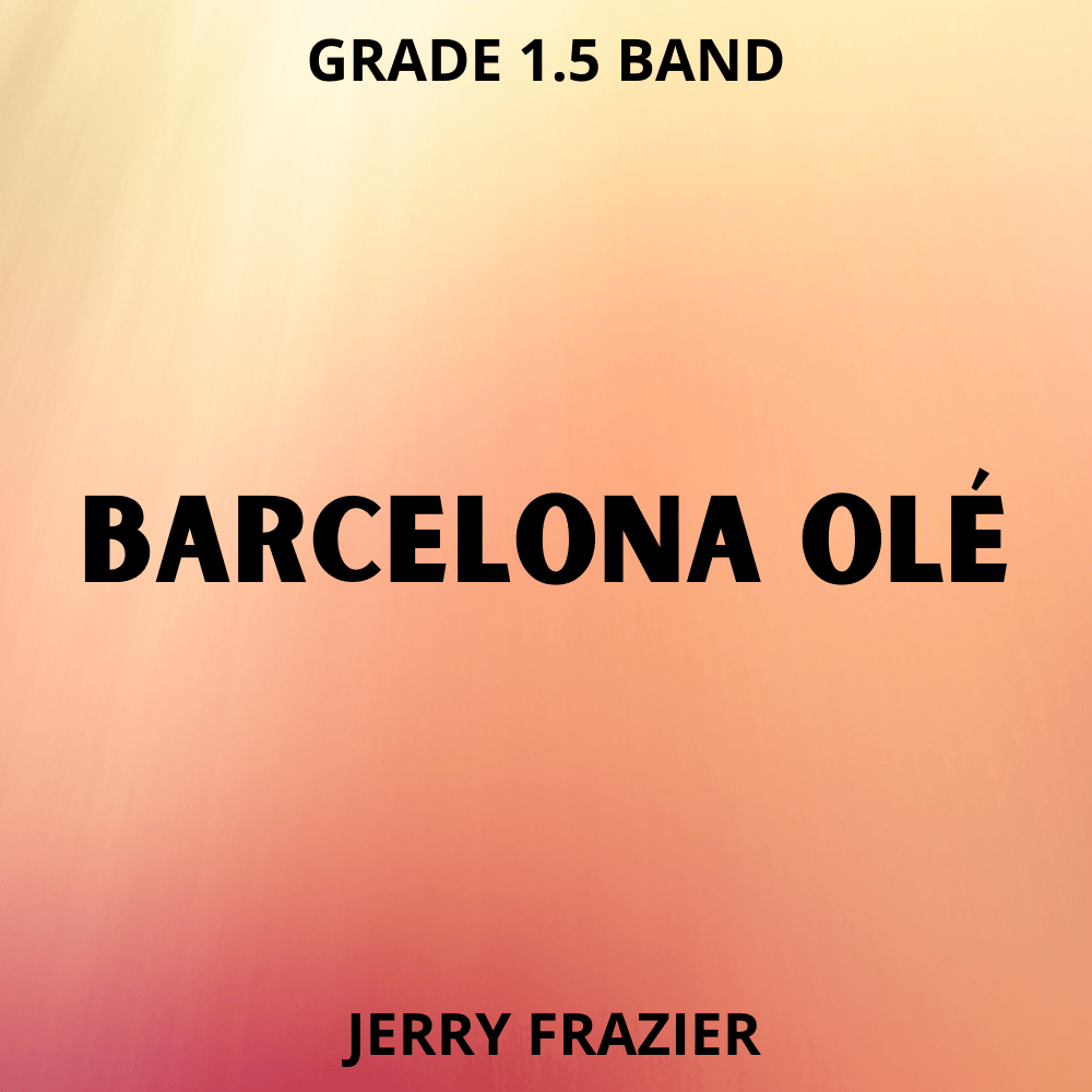 Barcelona Olé - PDF Band Music - Download quality band sheet music instantly