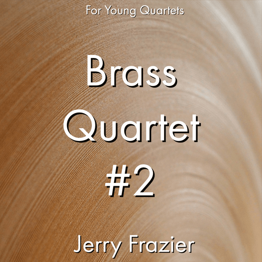 Brass Quartet #2 - PDF Band Music - Download quality band sheet music instantly