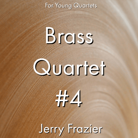 Brass Quartet #4 - PDF Band Music - Download quality band sheet music instantly