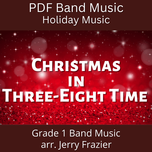 Christmas in Three - Eight Time - PDF Band Music - Download quality band sheet music instantly