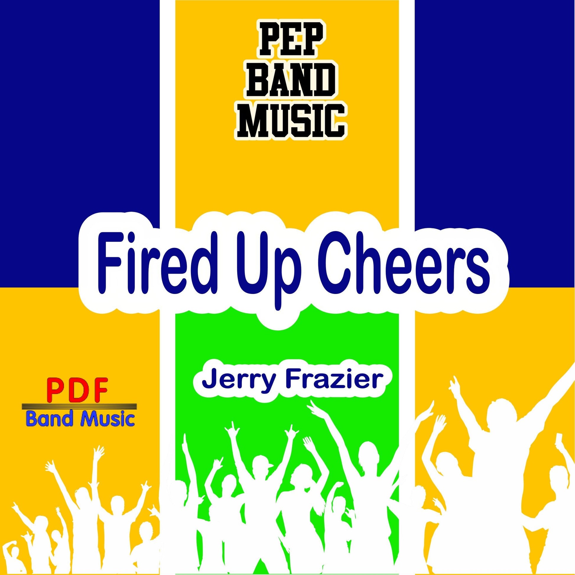 Fired Up Cheers - PDF Band Music - Download quality band sheet music instantly