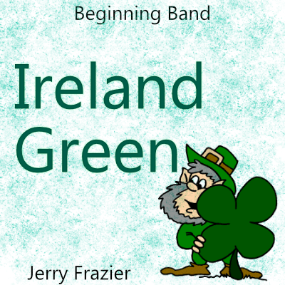 Ireland Green - PDF Band Music - Download quality band sheet music instantly