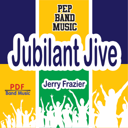 Jubilant Jive - PDF Band Music - Download quality band sheet music instantly