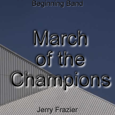 March of the Champions - PDF Band Music - Download quality band sheet music instantly