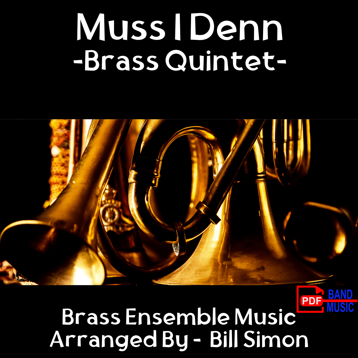 Muss I Denn - Brass Quintet - PDF Band Music - Download quality band sheet music instantly