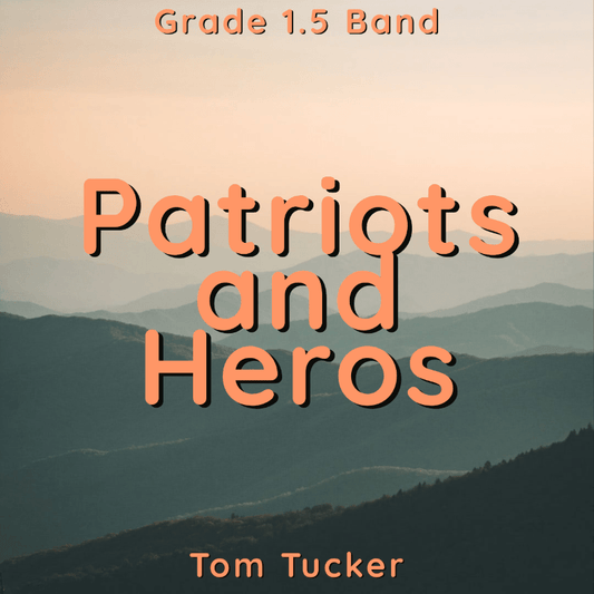 Patriots and Heroes - PDF Band Music - Download quality band sheet music instantly