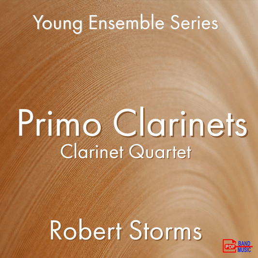 Primo Clarinets - Clarinet Quartet - PDF Band Music - Download quality band sheet music instantly