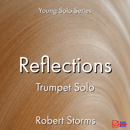 Reflections - Trumpet - PDF Band Music - Download quality band sheet music instantly