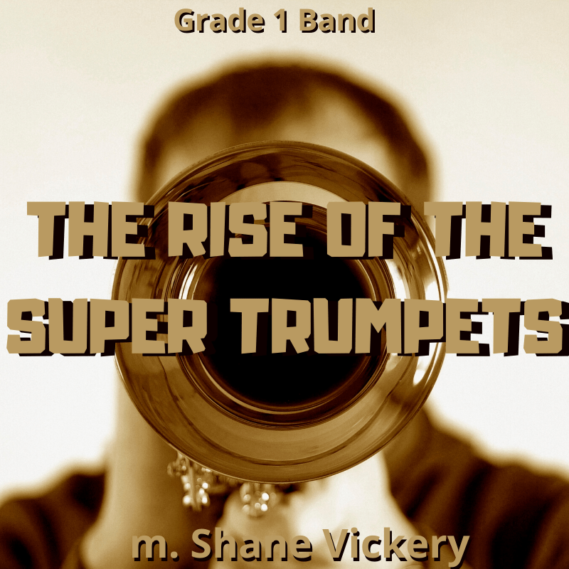 Rise of the Super Trumpets - PDF Band Music - Download quality band sheet music instantly