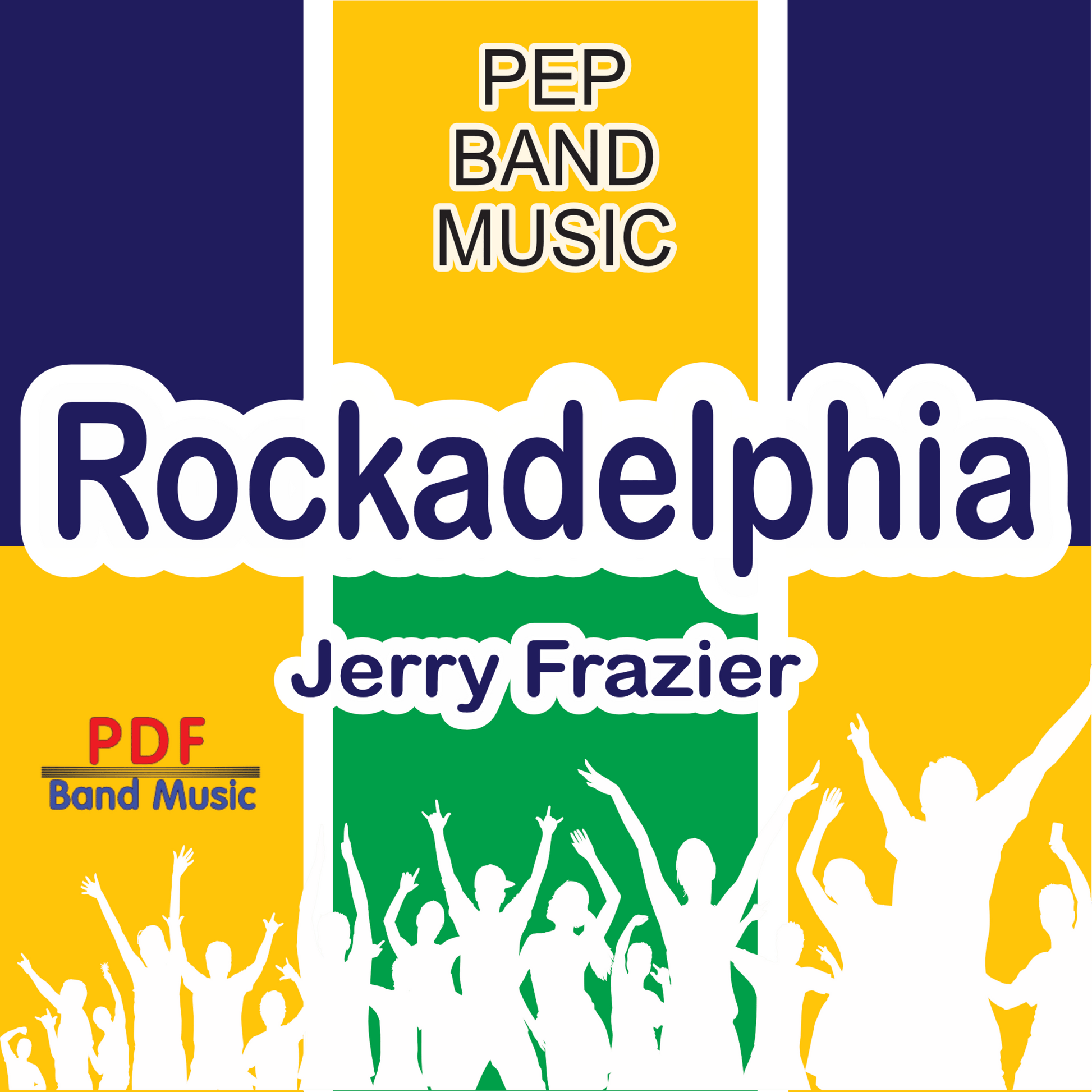 Rockadelphia - PDF Band Music - Download quality band sheet music instantly