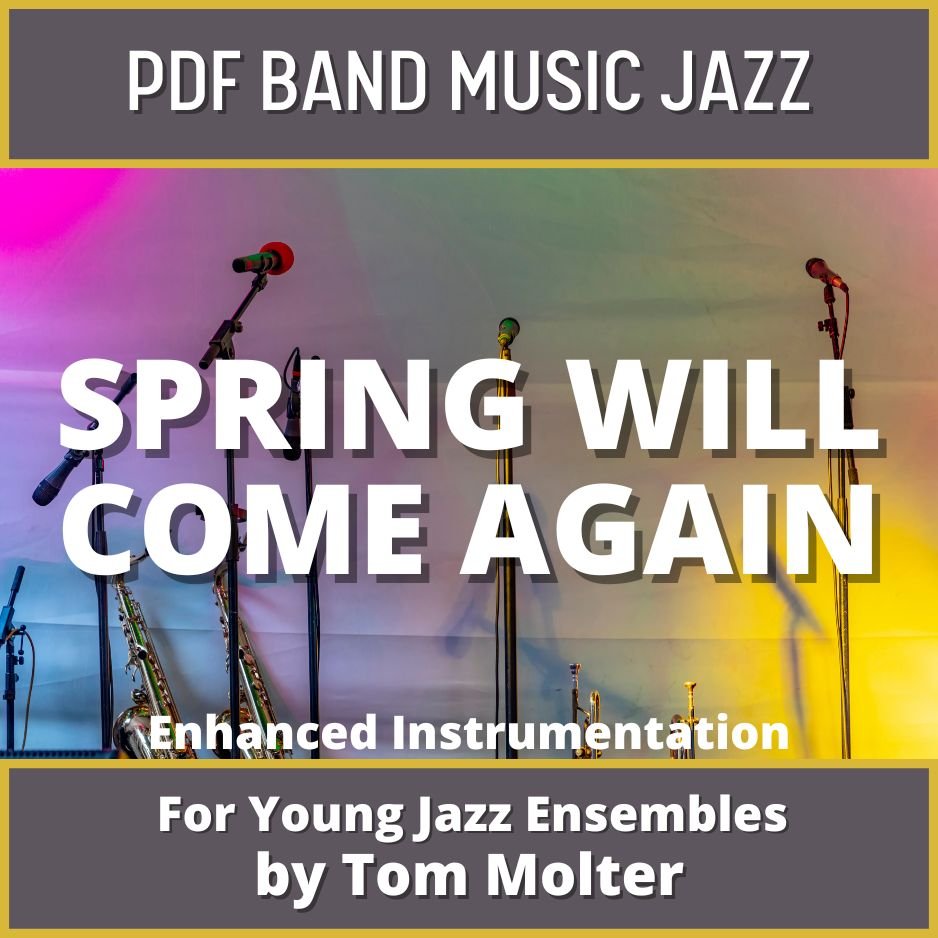 Spring Will Come Again - PDF Band Music- Jazz Ensemble