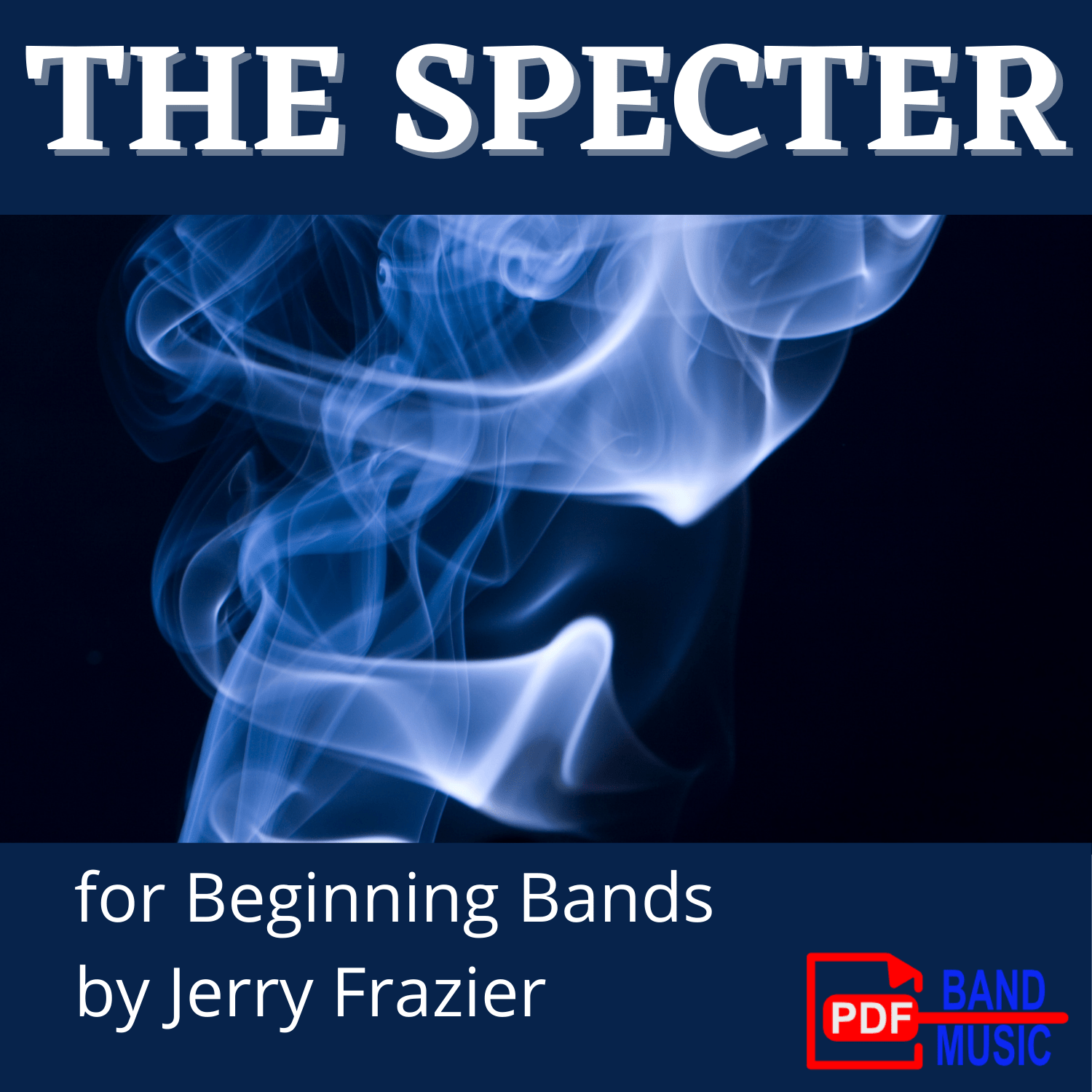 The Specter - PDF Band Music - Download quality band sheet music instantly