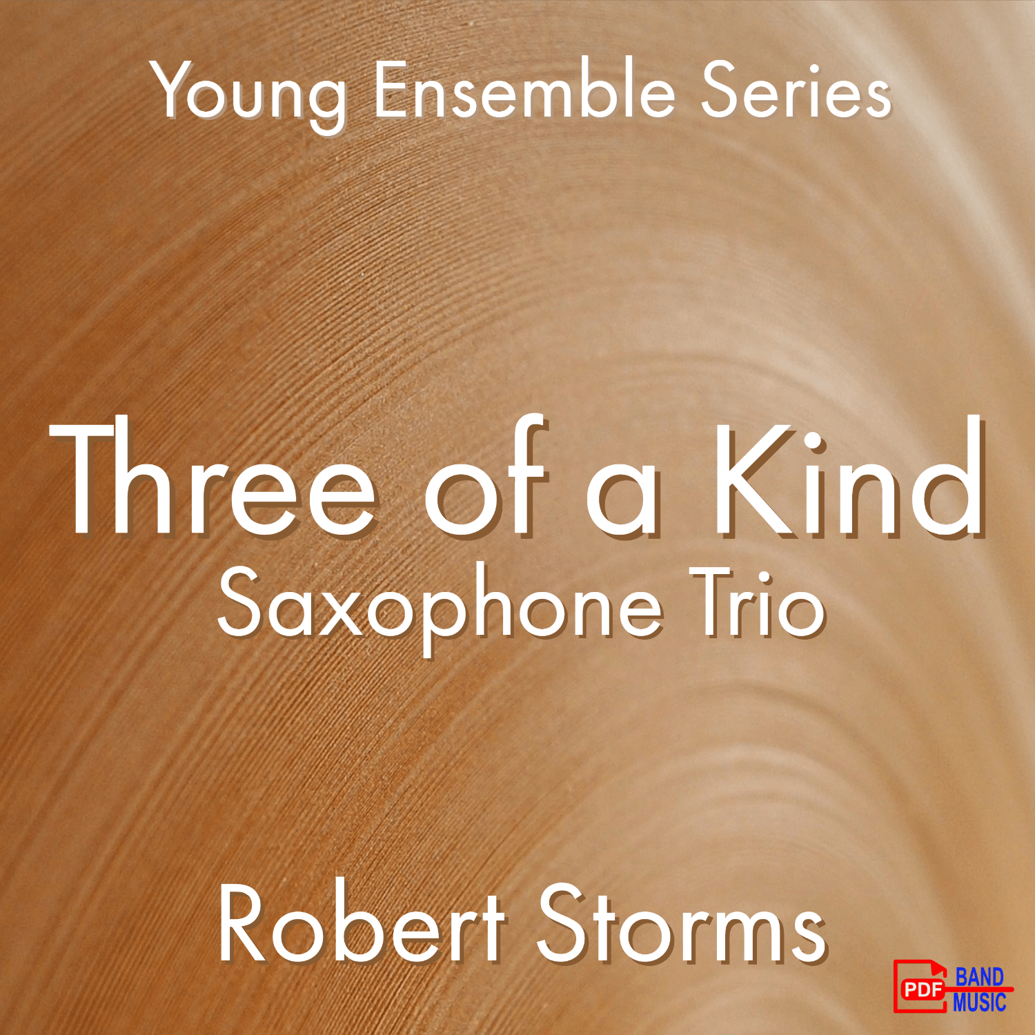 Three of a Kind - Saxophone Trio - PDF Band Music - Download quality band sheet music instantly