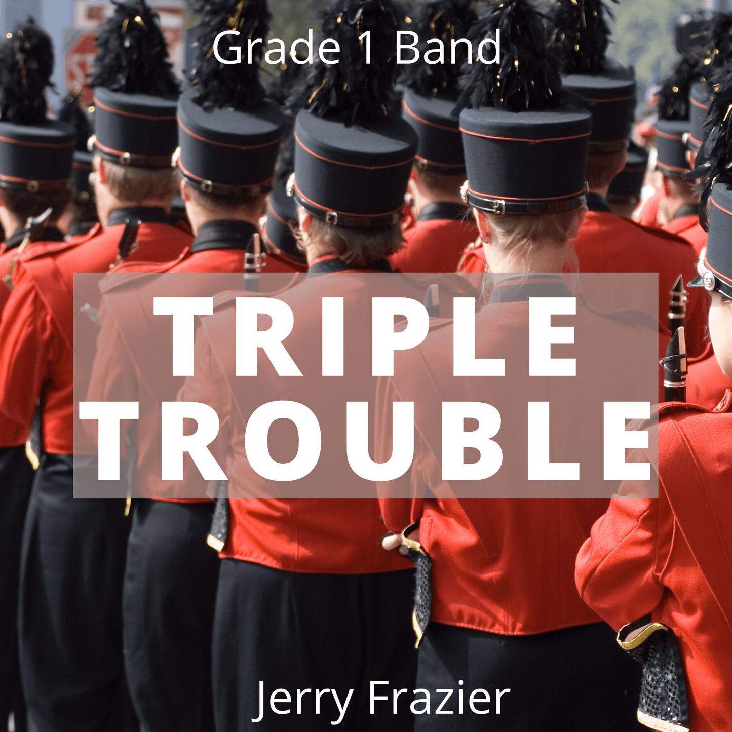 Triple Trouble - PDF Band Music - Download quality band sheet music instantly