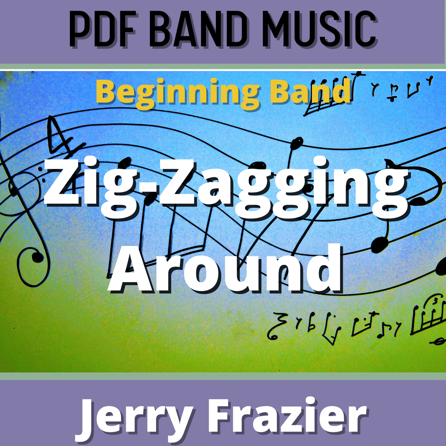 Zig - Zagging Around - PDF Band Music - Download quality band sheet music instantly