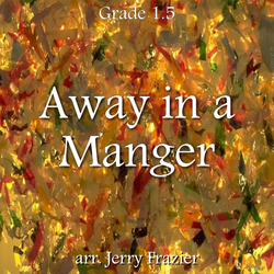 'Away in a Manger' by Jerry Frazier. Holiday Music sheet music for school bands