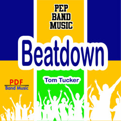 'Beatdown' by Tom Tucker. Pep Band sheet music for school bands