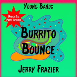 'Burrito Bounce' by Jerry Frazier. Grade 2 sheet music for school bands