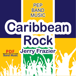 'Caribbean Rock' by Jerry Frazier. Pep Band sheet music for school bands