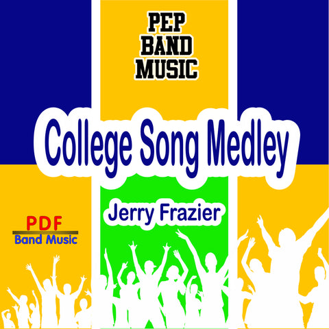 'College Song Medley' by Jerry Frazier. Pep Band sheet music for school bands