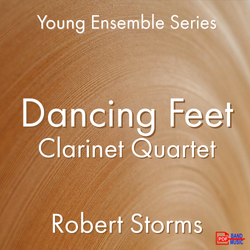 'Dancing Feet - Clarinet Quartet' by Robert Storms. Ensemble - Woodwind sheet music for school bands