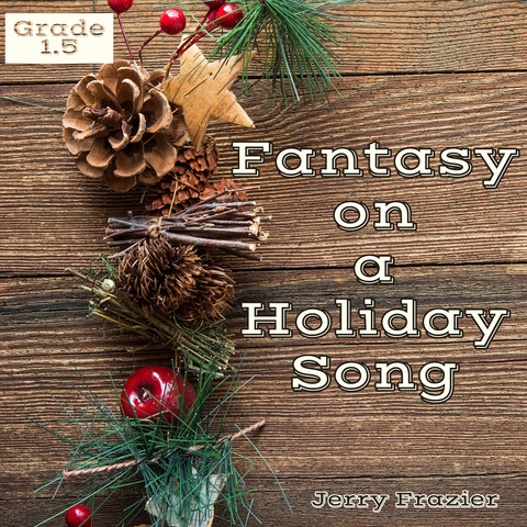 'Fantasy on a Holiday Song' by Jerry Frazier. Holiday Music sheet music for school bands
