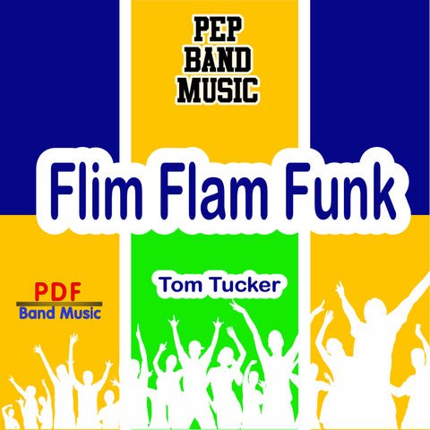 'Flim Flam Funk' by Tom Tucker. Pep Band sheet music for school bands