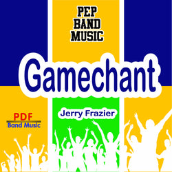 'Game Chant' by Jerry Frazier. Pep Band sheet music for school bands
