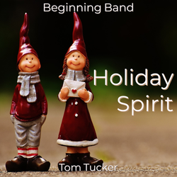 'Holiday Spirit' by Tom Tucker. Holiday Music sheet music for school bands