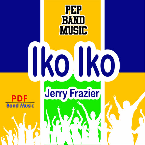 'Iko Iko' by Jerry Frazier. Pep Band sheet music for school bands