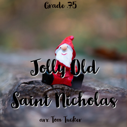 Jolly Old Saint Nicholas arranged by Tom Tucker