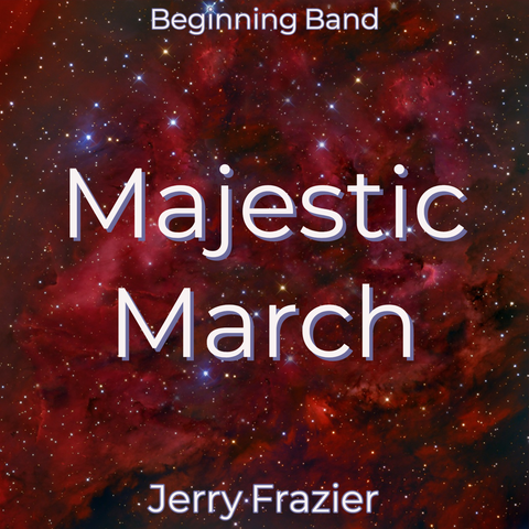 'Majestic March' by Jerry Frazier. Beginning Band sheet music for school bands