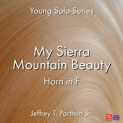 'My Sierra Mountain Beauty (Cielito lindo) - Horn' by Jeffrey Parthun. Ensemble - Brass sheet music for school bands