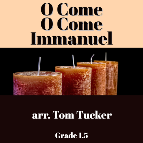 'O Come, O Come Immanuel' by Tom Tucker. Holiday Music sheet music for school bands